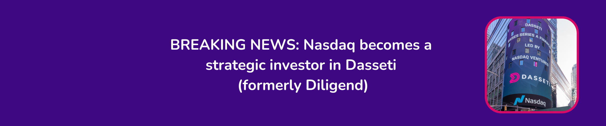Nasdaq Invests in Dasseti 